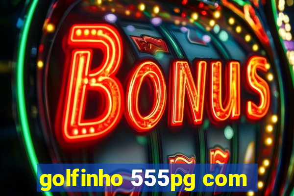 golfinho 555pg com